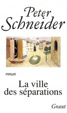 LA VILLE DES SEPARATIONS
