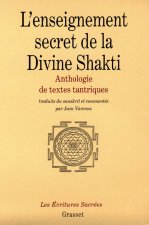 L'enseignement secret de la Divine Shakti Anthologie de textes tantriques