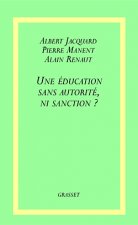 Une éducation sans autorité, ni sanction ?
