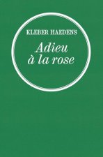 ADIEU A LA ROSE