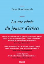 La vie revee du joueur d'echec
