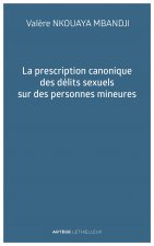 La prescription canonique des délits sexuels sur des personnes mineures