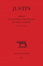 Abrégé des Histoires Philippiques de Trogue Pompée. Tome III : Livres XXIV - XLIV
