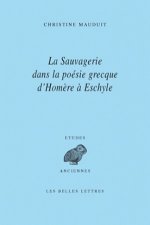 La Sauvagerie dans la poésie grecque d'Homère à Eschyle