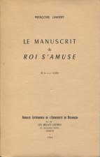LE MANUSCRIT DU <I>ROI S'AMUSE</I>. B.N. N.A.F. 13.370