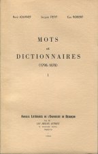 MOTS ET DICTIONNAIRES, 1798-1878. TOME I