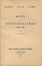 MOTS ET DICTIONNAIRES, 1798-1878. TOME II : CANCRE-DEVOUEMENT