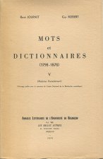 MOTS ET DICTIONNAIRES, 1798-1878. TOME V : MADAME-PARTIELLEMENT