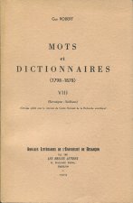 MOTS ET DICTIONNAIRES, 1798-1878. TOME VIII : RENSEIGNER-SEDITIEUX