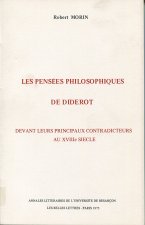 LES PENSEES PHILOSOPHIQUES DE DIDEROT DEVANT LEURS PRINCIPAUX CONTRAD ICTEURS AU 18E SIECLE