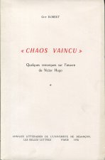 <I>CHAOS VAINCU</I>. QUELQUES REMARQUES SUR L' UVRE DE VICTOR HUGO. T OME II