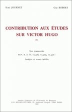 Contribution aux études sur Victor Hugo - analyse et textes inédits