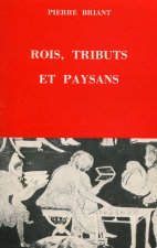 Rois, tributs et paysans - études sur les formations tributaires du Moyen-Orient ancien
