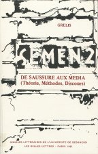 De Saussure aux média - théorie, méthodes, discours
