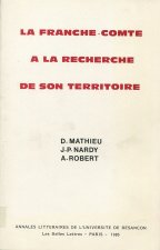 La Franche-Comté à la recherche de son territoire