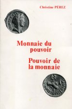 Monnaie du pouvoir, pouvoir de la monnaie - une pratique discursive originale, le discours figuratif monétaire 1er s. av. J.-C.-14 ap. J.-C