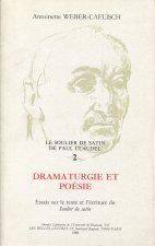 Dramaturgie et poésie - essais sur le texte et l'écriture du 