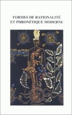Formes de rationalité et phronétique moderne - [colloque, Université de Besançon, 18-19 mars 1993]