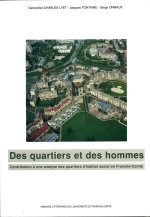 Des quartiers et des hommes - contribution à une analyse des quartiers d'habitat social en Franche-Comté