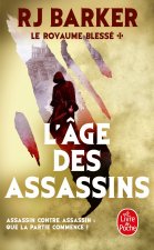 L'Age des assassins (Le Royaume blessé, Tome 1)