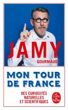 Mon tour de France des curiosités naturelles et scientifiques