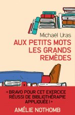 Aux petits mots les grands remèdes