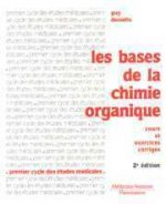 LES BASES DE LA CHIMIE ORGANIQUE : COURS & EXERCICES CORRIGES (COLL. PCEM) (2. ED.)