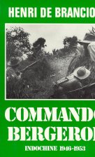 Commando Bergerol Indochine 1946-1953