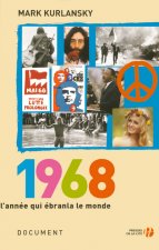 1968 l'année qui ébranla le monde