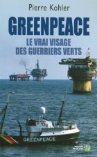 Greenpeace le vrai visage des guerriers verts