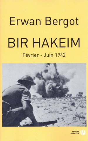 Bir Hakeim Février - Juin 1942