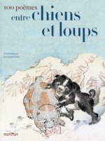 Cent poèmes entre chiens et loups