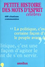 PETITE HISTOIRE DES MOTS D'ESPRIT CELEBRES