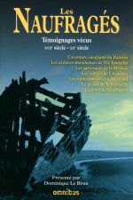 Les naufragés témoignages vécus - XVIIe siècle-XXe siècle