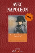 Avec Napoléon - les soldats témoignent 1805-1815