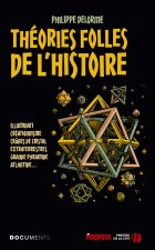 Les theories folles de l'histoire