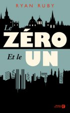 Le Zéro et le Un
