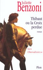 chavaliers - tome 1 Thibaut ou La Croix perdue
