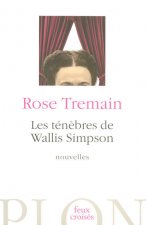 Les ténèbres de Wallis Simpson et autres nouvelles