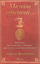 Ma reine infortunée