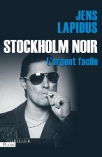 STOCKHOLM NOIR L'ARGENT FACILE