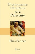 Dictionnaire amoureux de la Palestine
