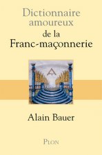 Dictionnaire amoureux de la franc-maçonnerie