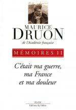 C'était ma guerre, ma France et ma douleur