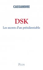 DSK les secrets d'un présidentiable