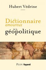 Dictionnaire amoureux de la géopolitique