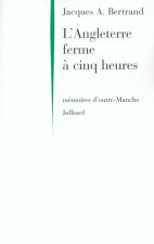 L'Angleterre ferme à cinq heures