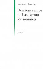 Derniers camps de base avant les sommets