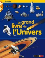 LE GRAND LIVRE DE L'UNIVERS 6/9 ANS