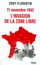11 novembre 1942, l'Invasion de la Zone Libre